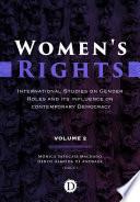 Women’s Rights: International Studies on Gender Roles and its influence on contemporary Democracy - Volume 2