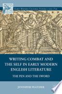 Writing Combat and the Self in Early Modern English Literature