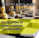 Xadrez para quem tem pressa