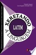 Xeretando a linguagem em Latim