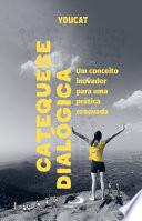 Youcat - Catequese Dialógica