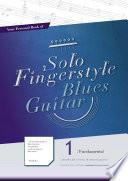 Your Personal Book of Solo Fingerstyle Blues Guitar 1 : Fundamental