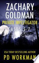Zachary Goldman Private Investigator Cases 5-7